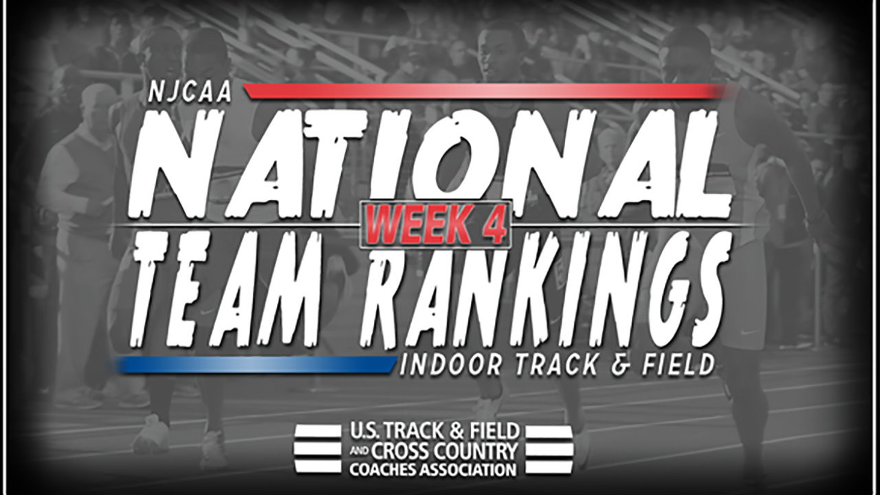 2018 NJCAA Indoor Track & Field National Rankings &ndash; Week 4