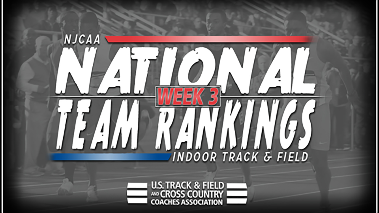 2018 NJCAA Indoor Track & Field National Rankings &ndash; Week 3