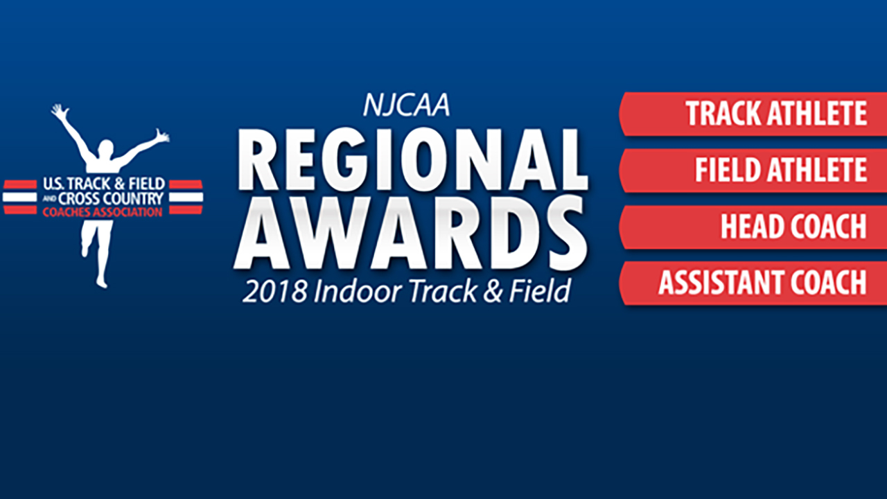 NJCAA Regional Award Winners For 2018 Indoor Season